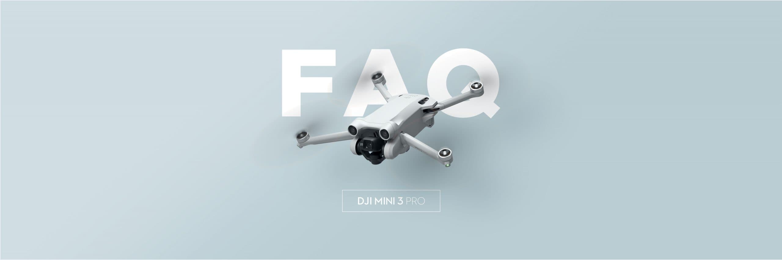 Dji mini 3 pro faq
