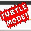 turtle mode