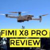 fimi x8 pro review